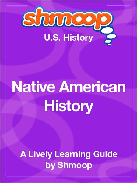Native American History - Shmoop US History Guide