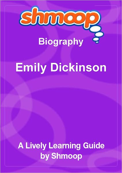 Emily Dickinson - Shmoop Biography