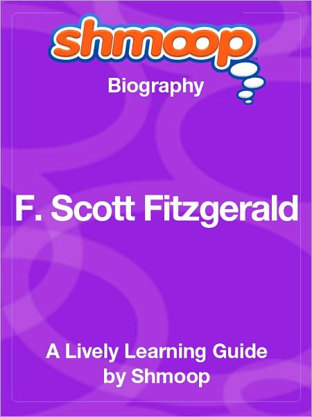 F. Scott Fitzgerald - Shmoop Biography