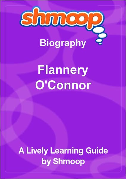 Flannery O'Connor - Shmoop Biography