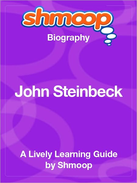 John Steinbeck - Shmoop Biography