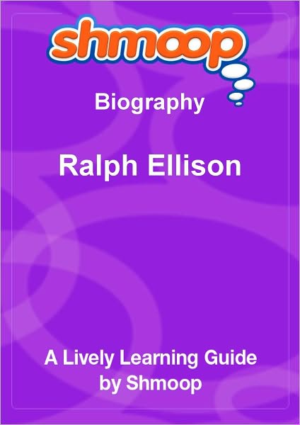 Ralph Ellison - Shmoop Biography