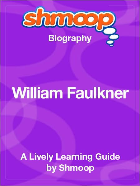 William Faulkner - Shmoop Biography