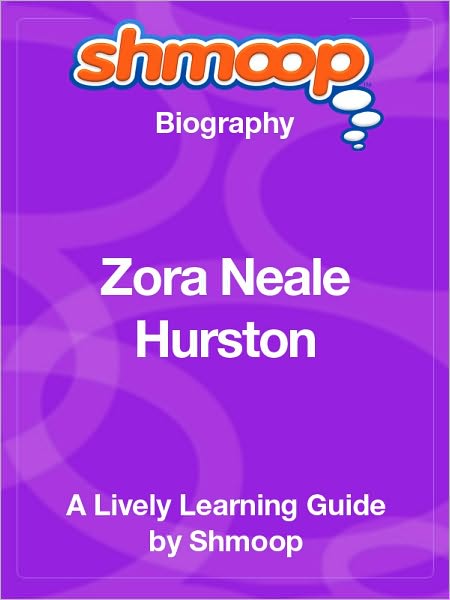 Zora Neal Hurston - Shmoop Biography