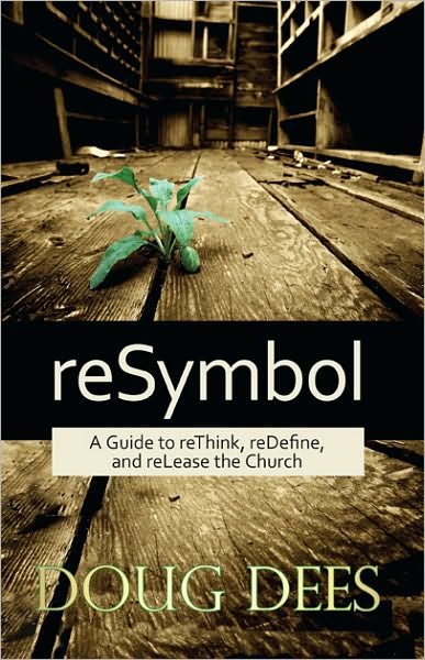 reSymbol: A Guide to reThink, reDefine, and reLease the Church