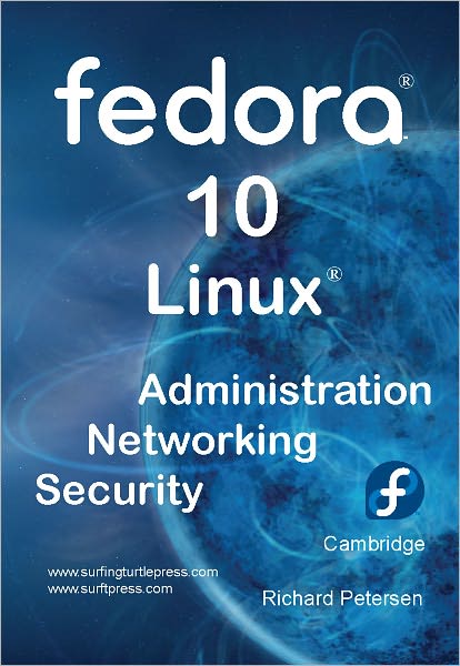 Fedora 10 Linux Administration, Networking, and Security