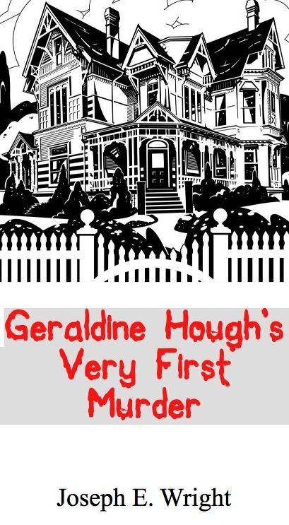Geraldine Hough's Very First Murder