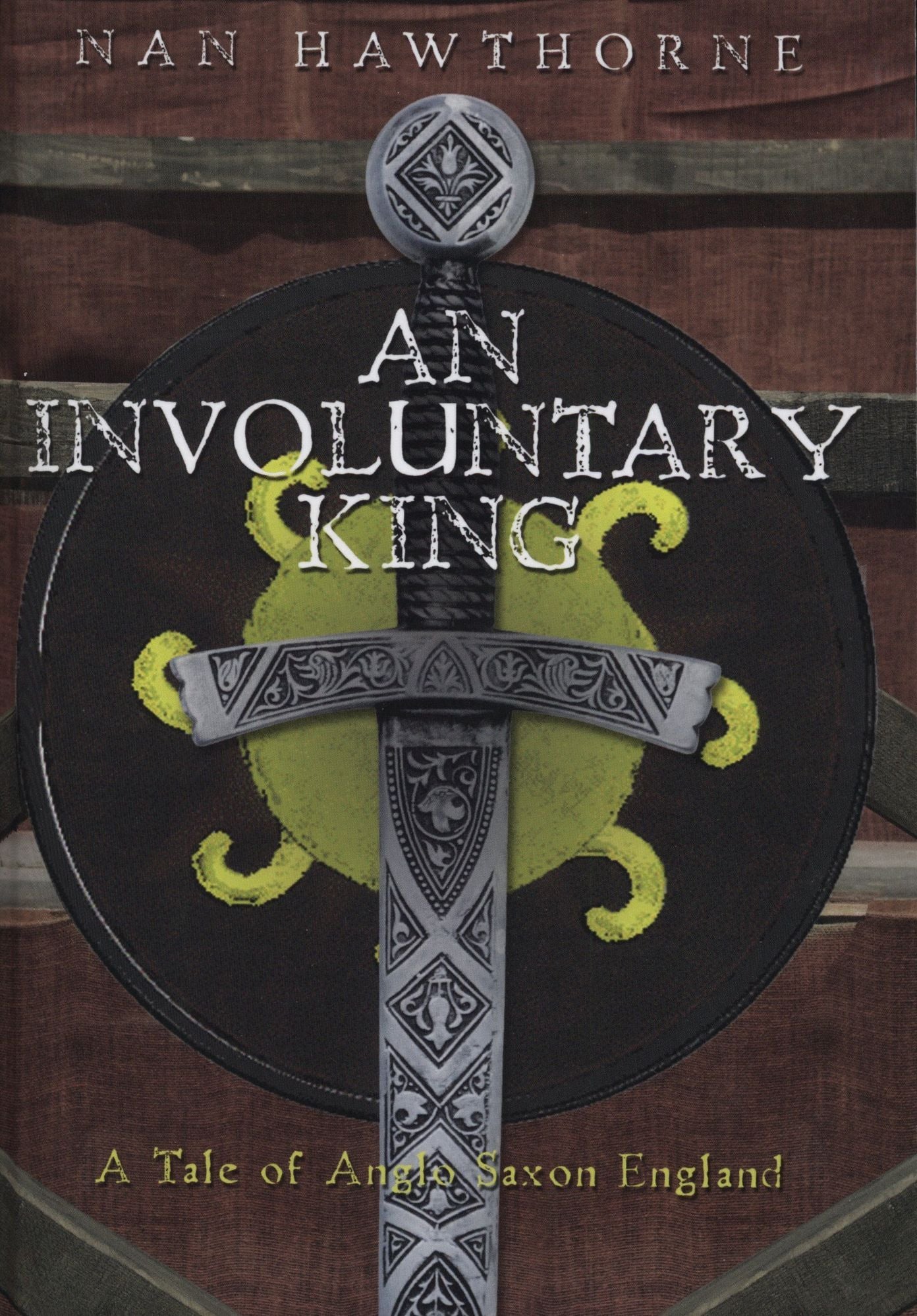 An Involuntary King: A Tale of Anglo Saxon England