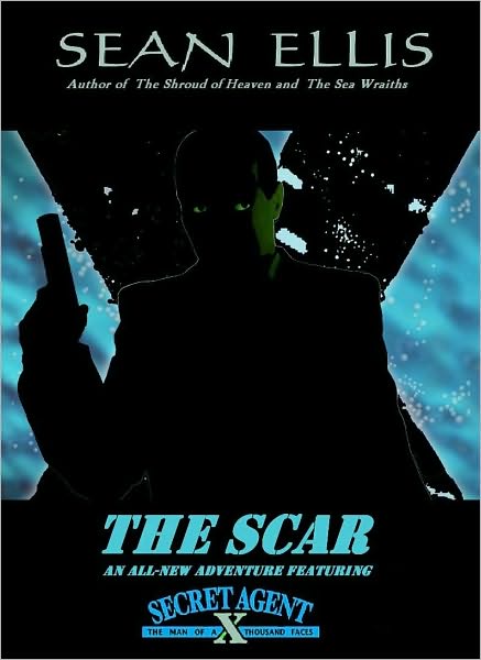 The Scar--A Secret Agent X Thriller