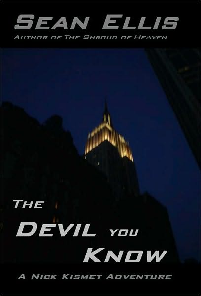 The Devil You Know--A Nick Kismet thriller