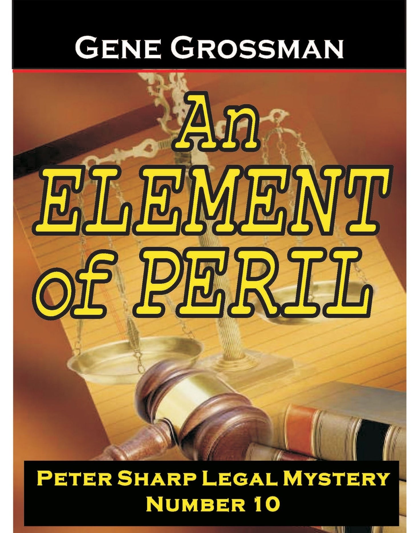 An Element of Peril: Peter Sharp Legal Mystery #10