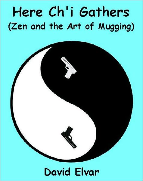 Here Ch'i Gathers - Zen and the Art of Mugging (Interludes)