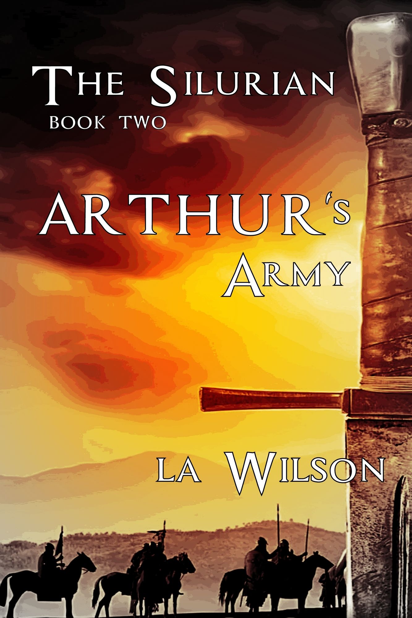 The Silurian, Book 2: Arthur's Army