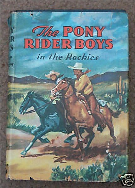 The Pony Rider Booys in New Mexico or The End of the Silver Trail