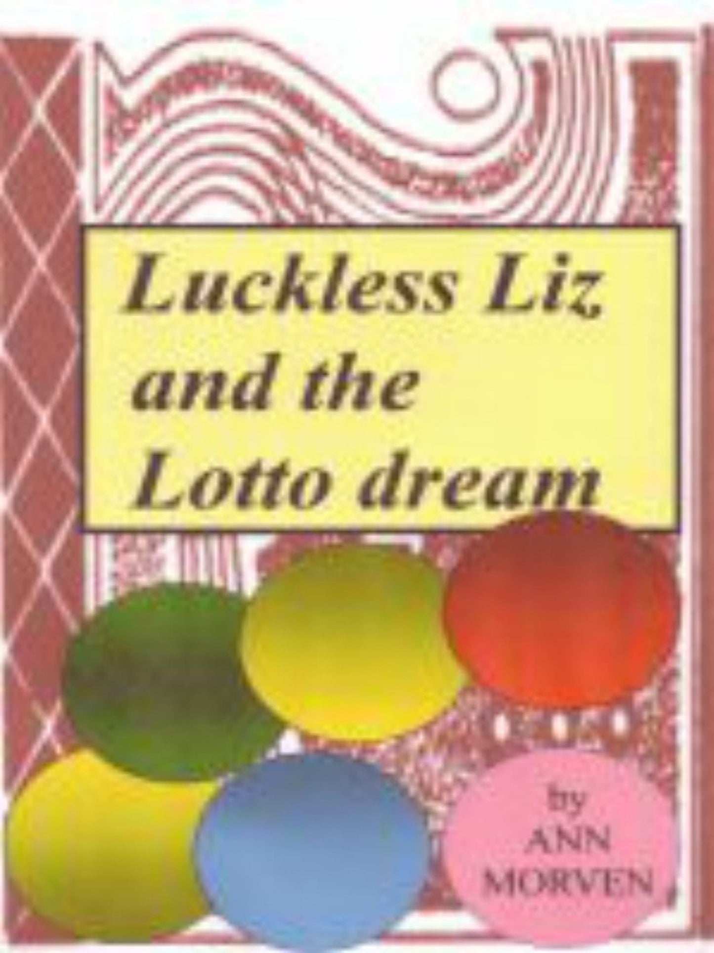 Luckless Liz And The Lotto Dream