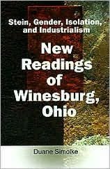 Stein, Gender, Isolation, and Industrialism: New Readings of Winesburg, Ohio
