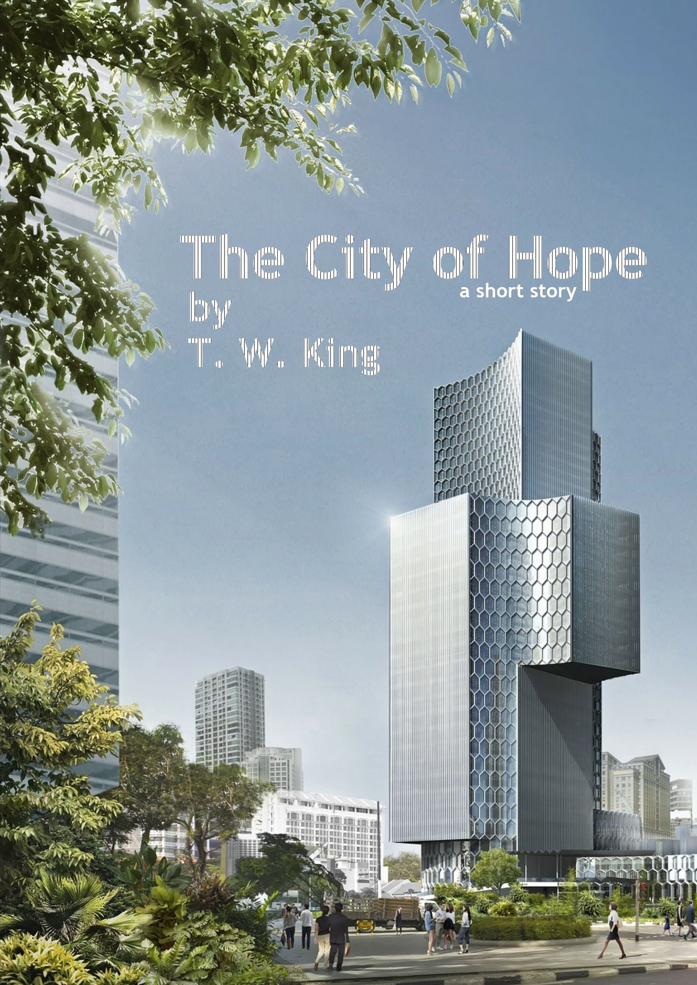 The City of Hope: A Short Story