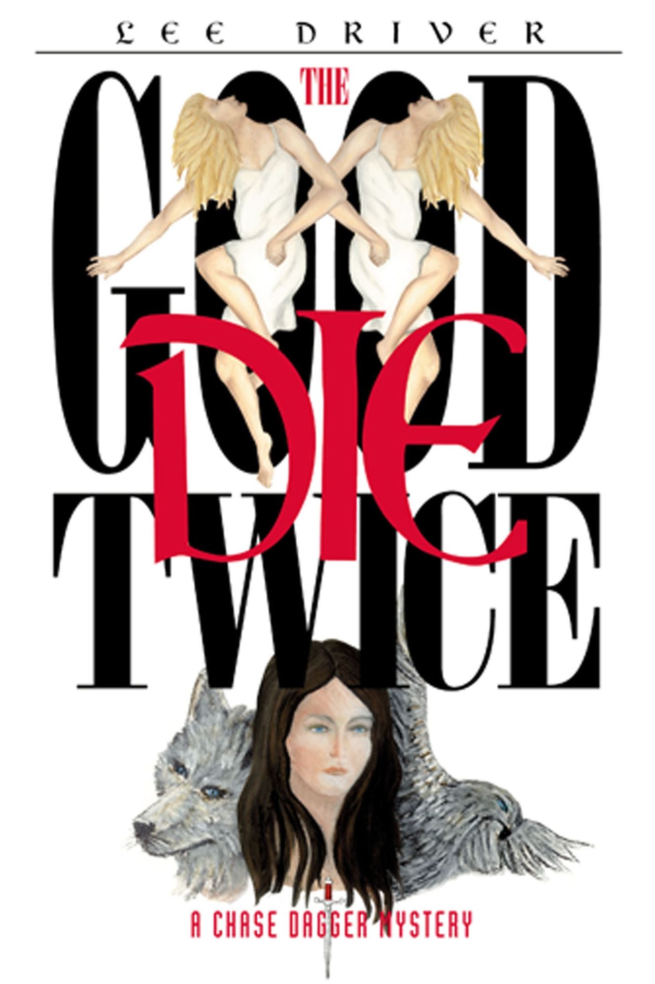 The Good Die Twice