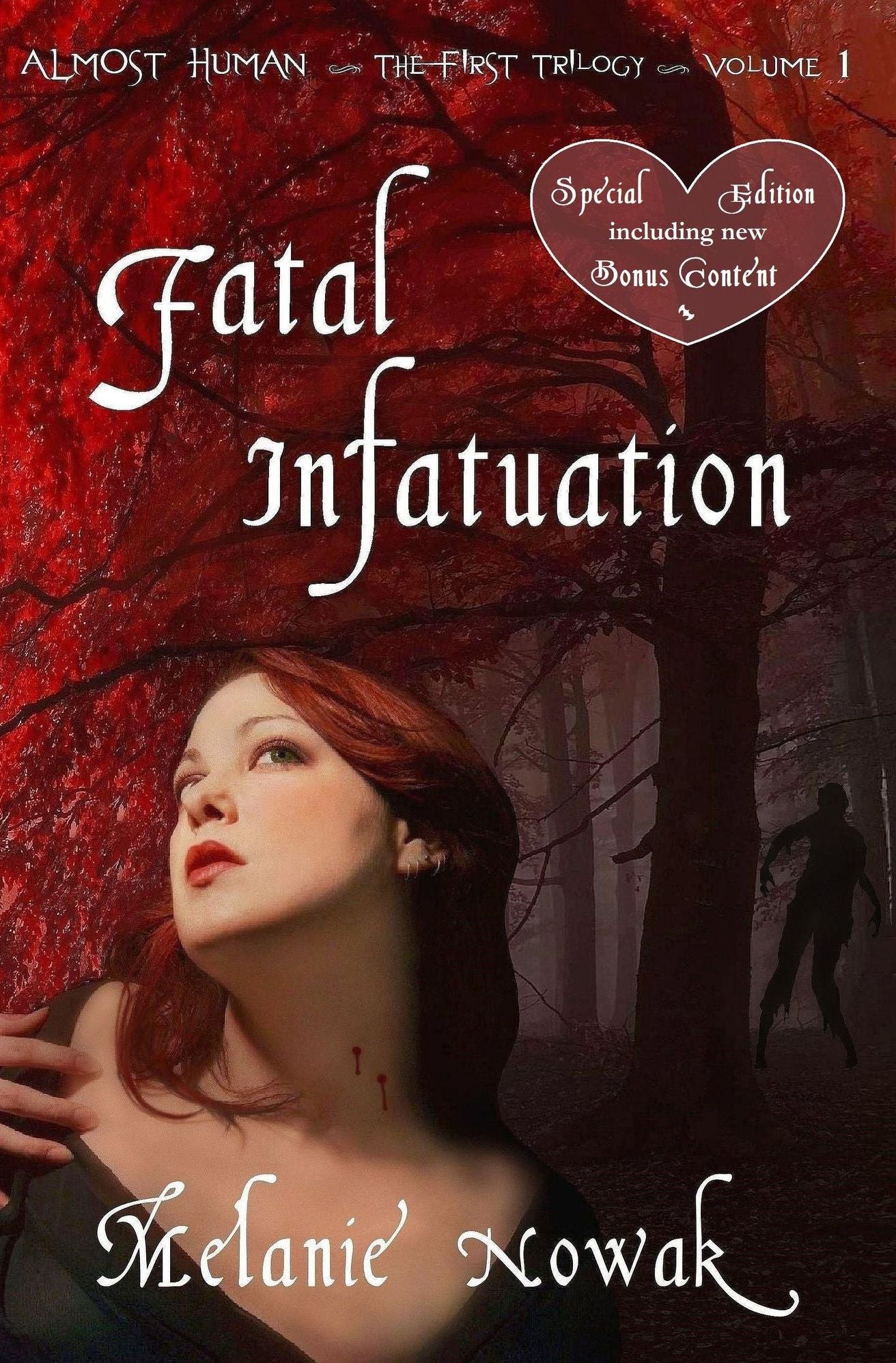 Fatal Infatuation: Volume 1 of Almost Human ~The First Trilogy