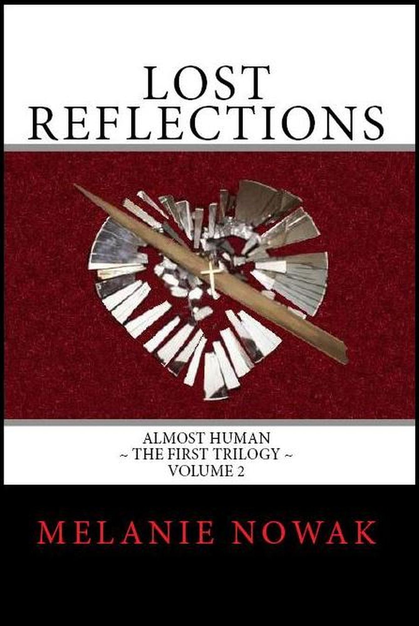Lost Reflections: Volume 2 of Almost Human ~ The First Trilogy