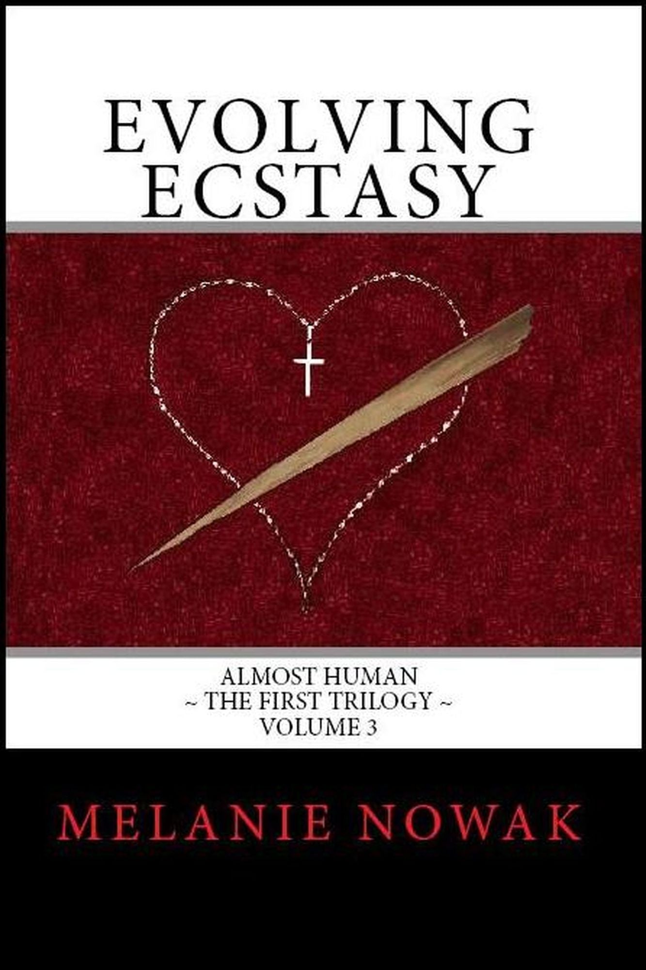 Evolving Ecstasy: Volume 3 of Almost Human ~ The First Trilogy