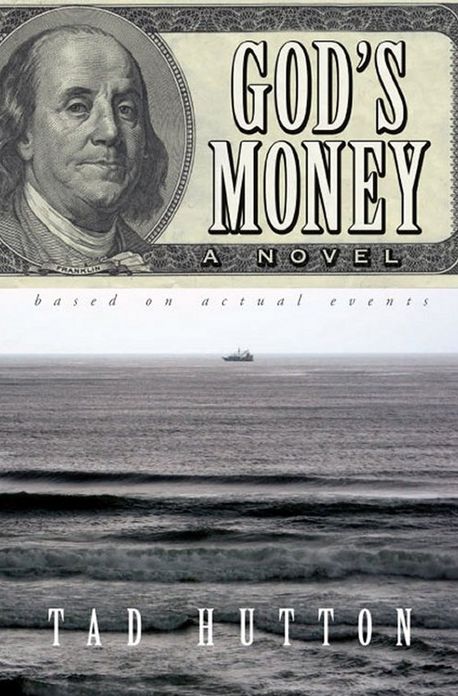 God's Money: A novel based on actual events