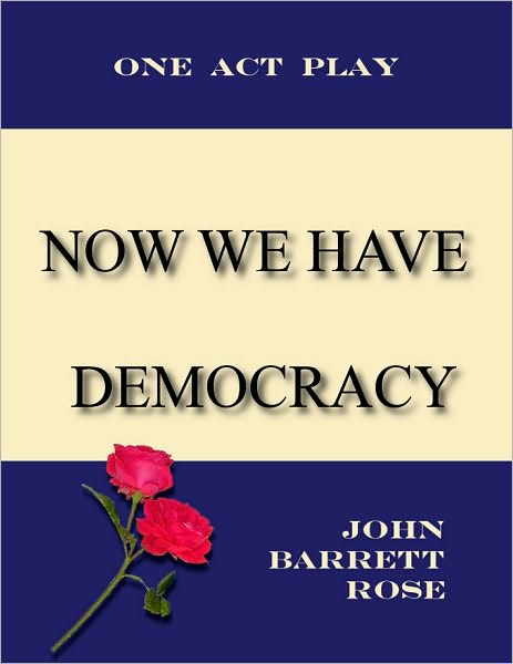 Now we have Democracy