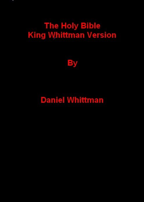 The UnHoly Bible, King Whittman's Version
