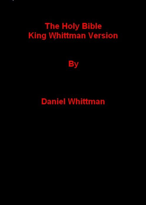 The UnHoly Bible, King Whittman's Version