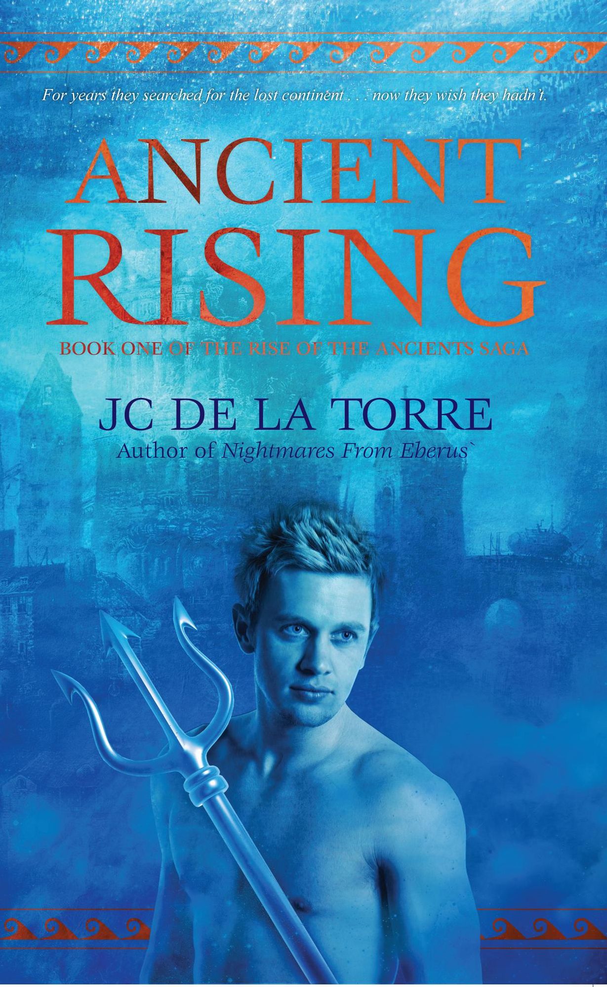 Ancient Rising: Book 1 of the Rise of the Ancients saga