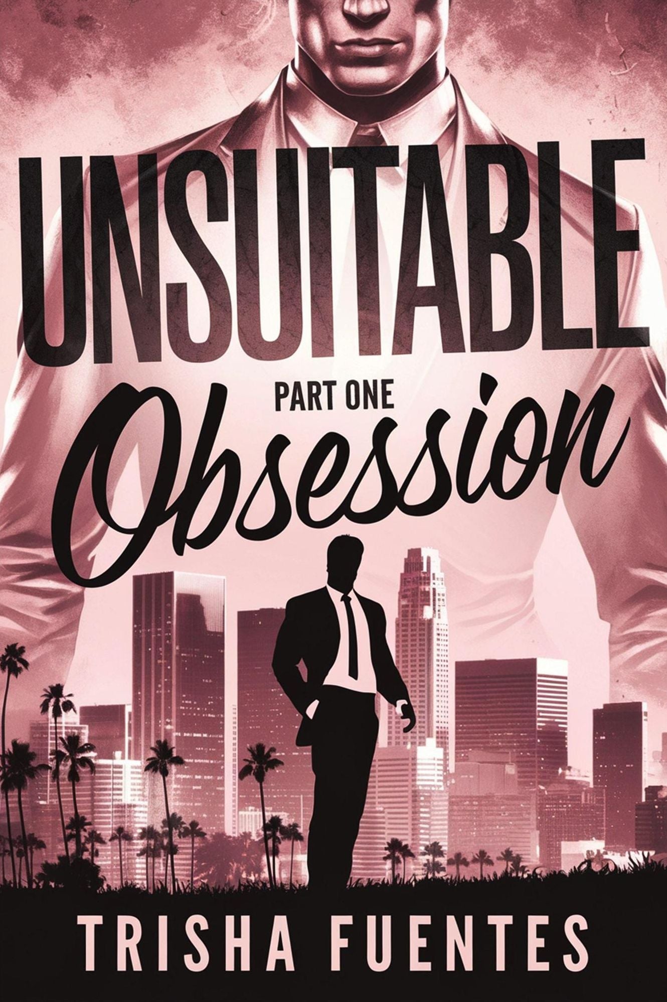 Unsuitable Obsession: Part One