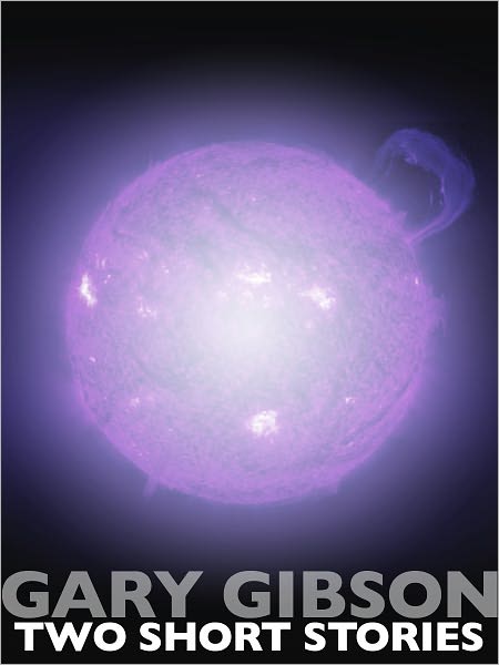Touched by an Angel & The Ranch (Two Short Stories by Gary Gibson)