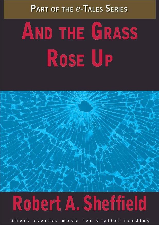 And the Grass Rose Up