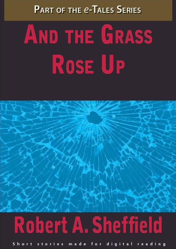 And the Grass Rose Up