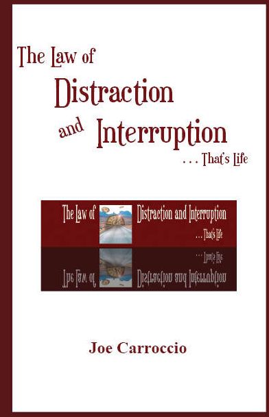The Law of Distraction and Interruption