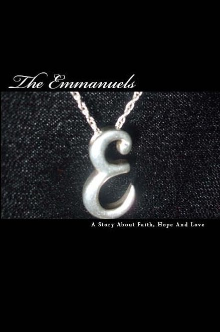 The Emmanuels: A Story About Faith, Hope And Love