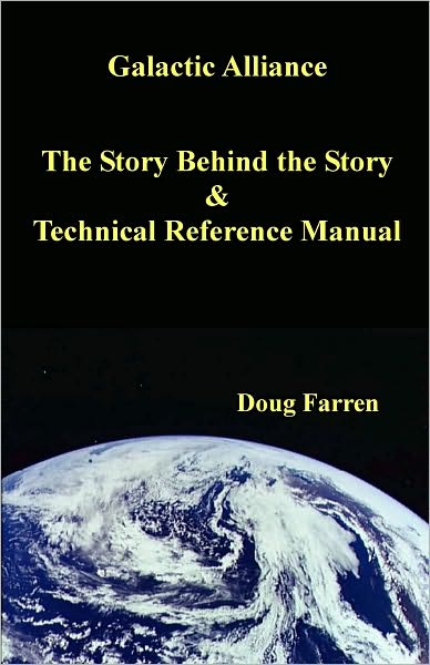 Galactic Alliance: The Story Behind the Story & Technical Reference Manual