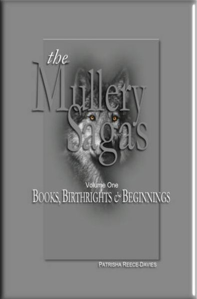 The Mullery Sagas, Volume one; Books, Birthrights & Beginnings