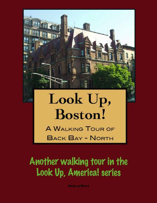 A Walking Tour of Boston Back Bay, North of Commonwealth