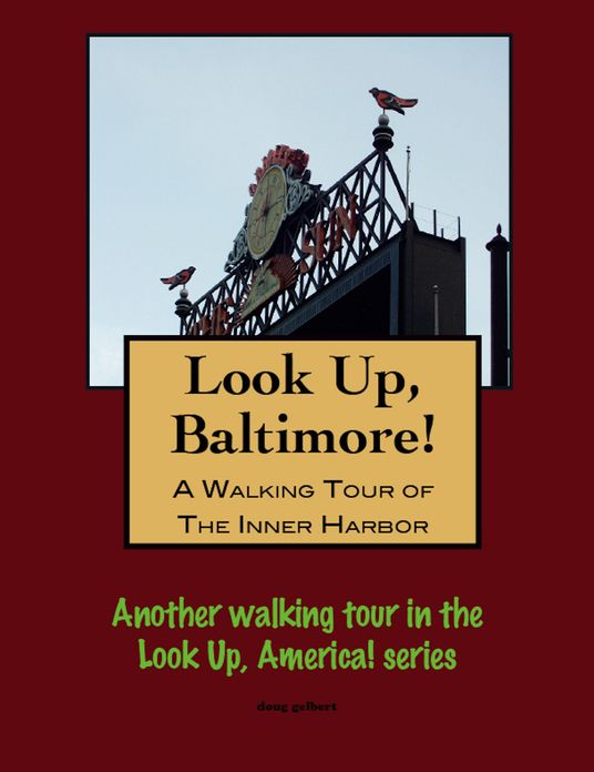 A Walking Tour of Baltimore's Inner Harbor
