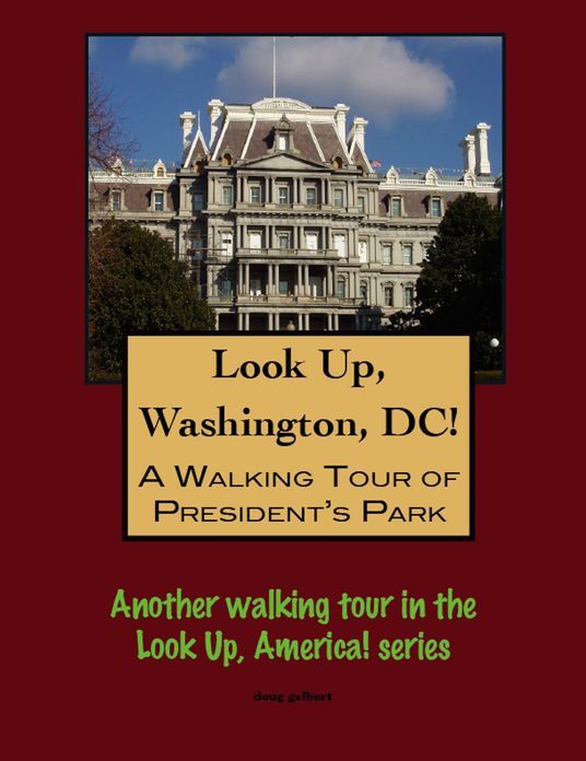 A Walking Tour of Washington's Lafayette Square