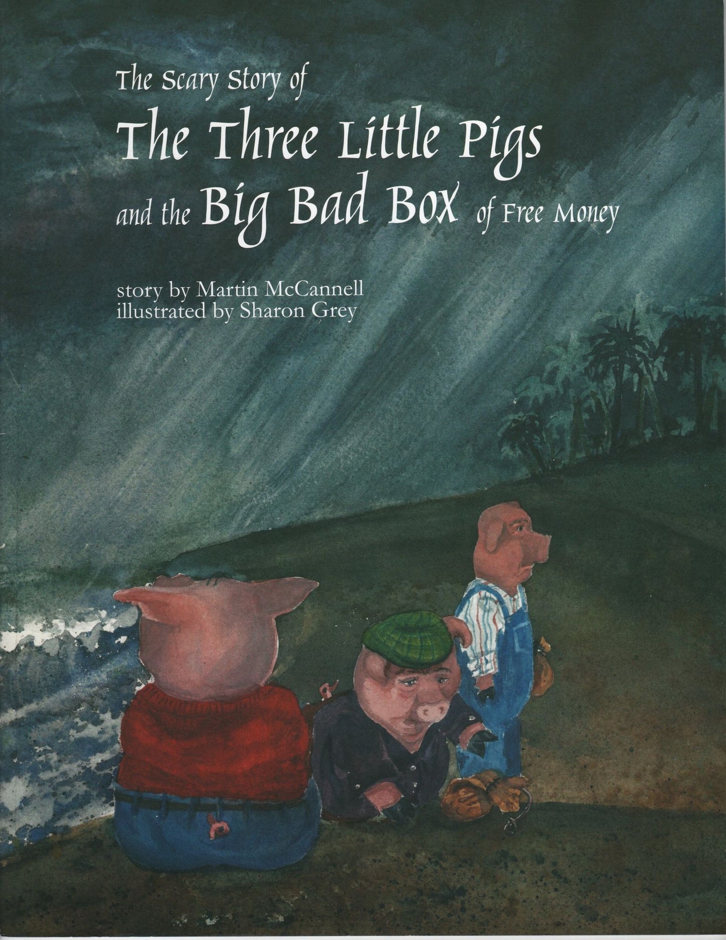 The Scary Story of the Three Little Pigs and the Big Bad Box of Free Money