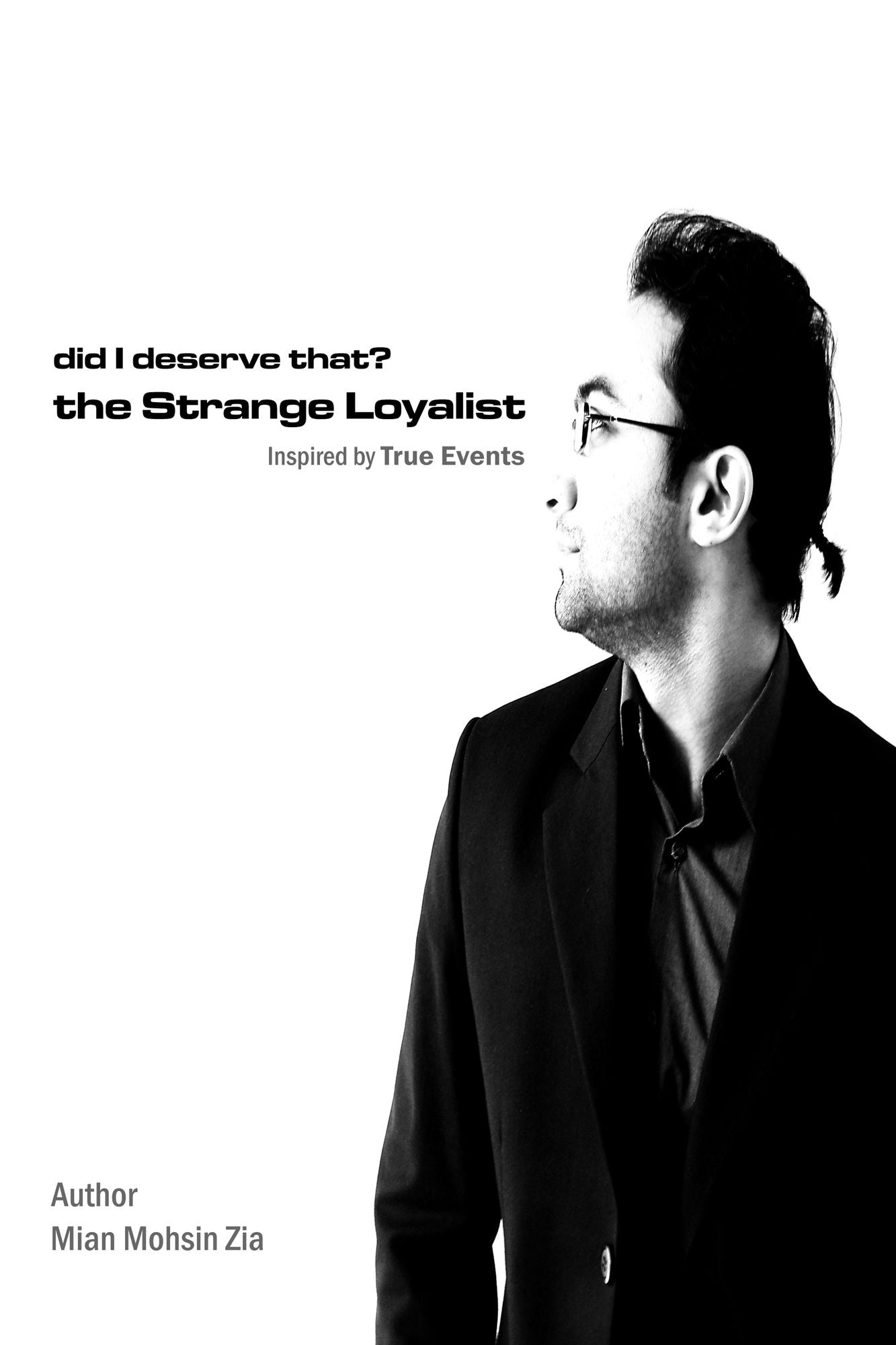 The Strange Loyalist: Inspired by True Events