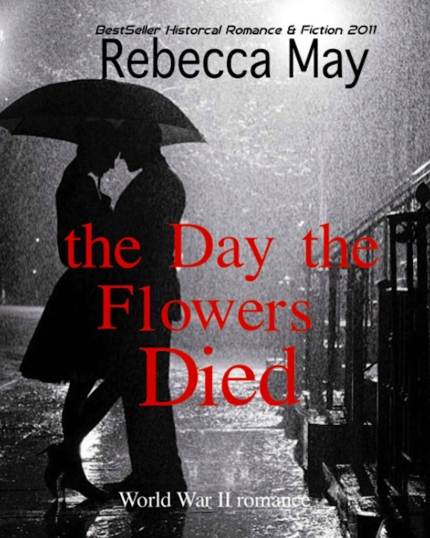 The Day the Flowers Died, a War World II Romance