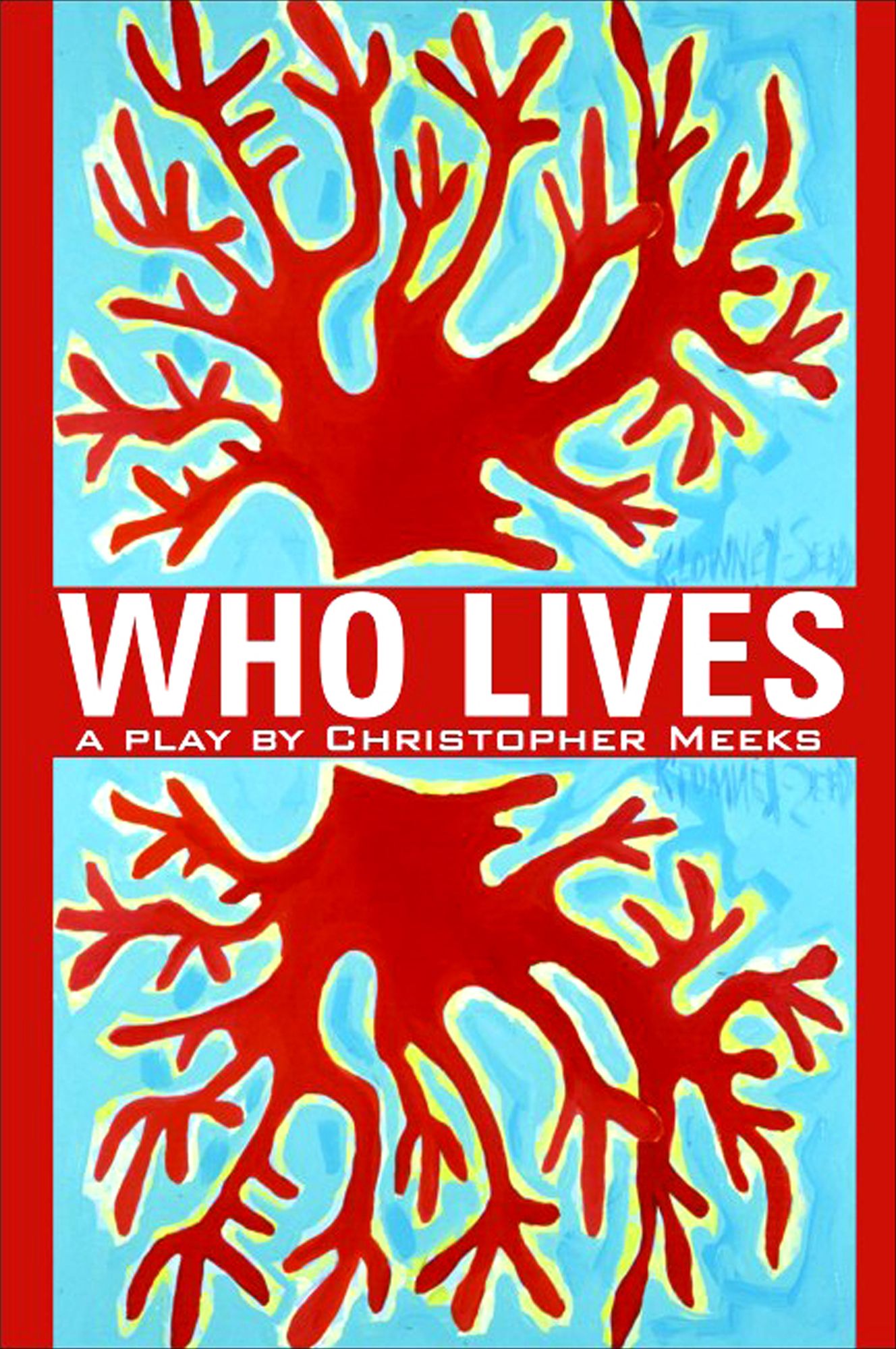 Who Lives?: A Play