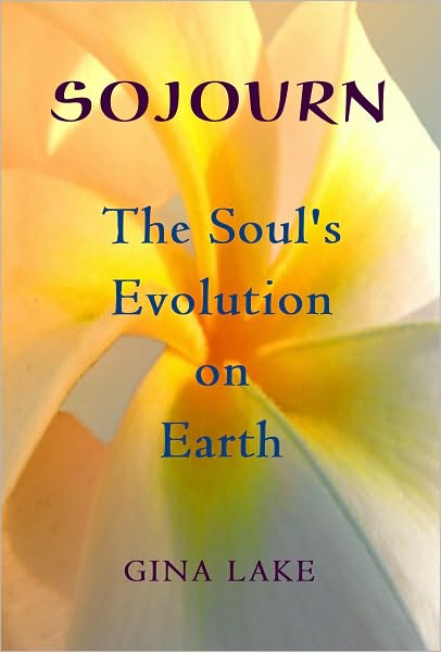 Sojourn: The Soul's Evolution on Earth