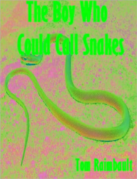 The Boy who Could Call Snakes