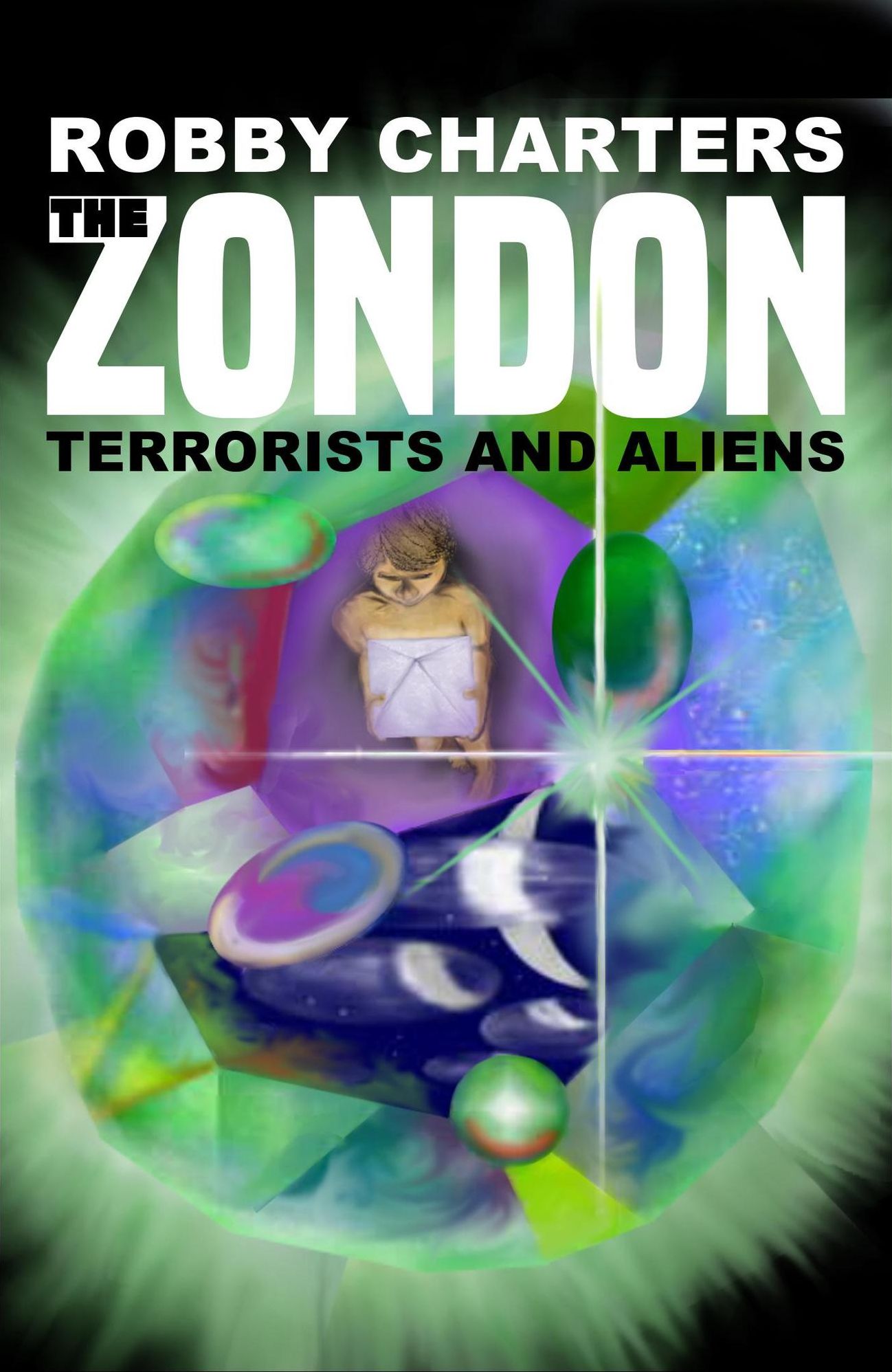 The Zondon: Terrorists and Aliens (an International Suspense Thriller)