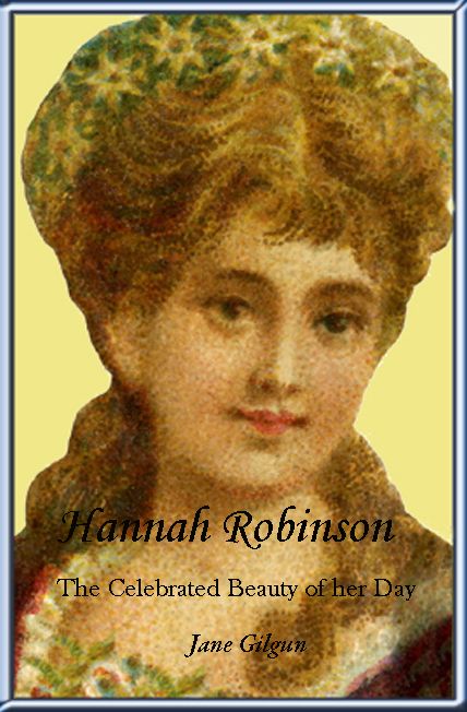 Hannah Robinson: The Celebrated Beauty of Her Day, A Play in Two Acts