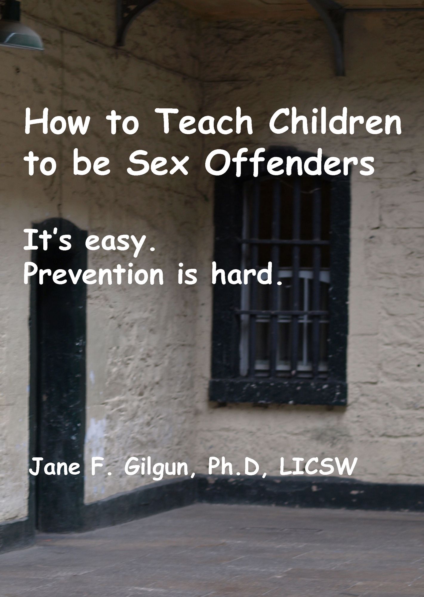 How to Teach Children to be Sex Offenders
